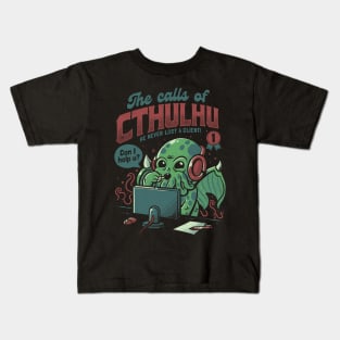 The Calls Of Cthulhu - Funny Horror Monster Gift Kids T-Shirt